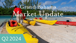 Grand Bahama Market Update Video Q2-2024